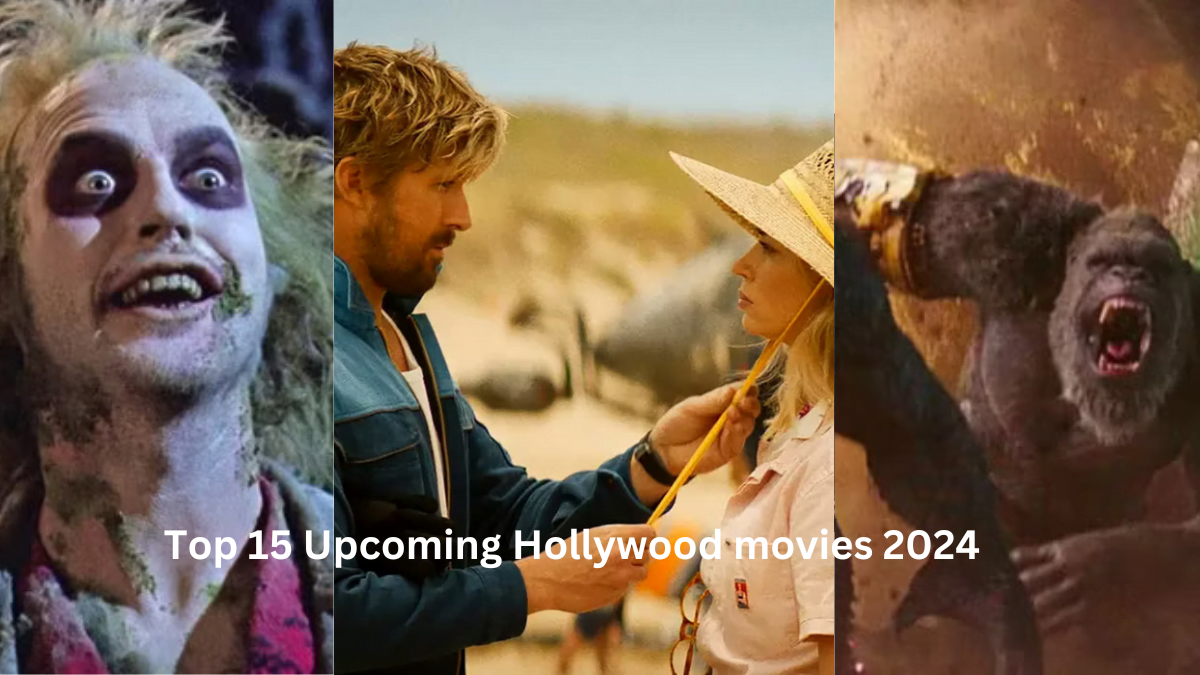 Top 15 Upcoming Hollywood movies 2024